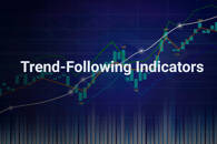 The Complete Guide to Trend-Following Indicators