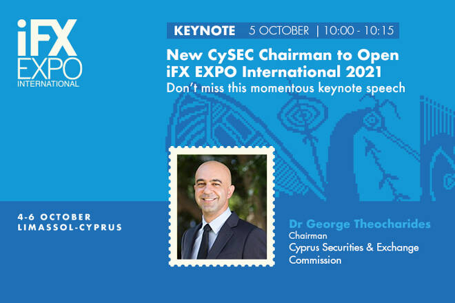 New CySEC Chairman to Open iFX EXPO International 2021!