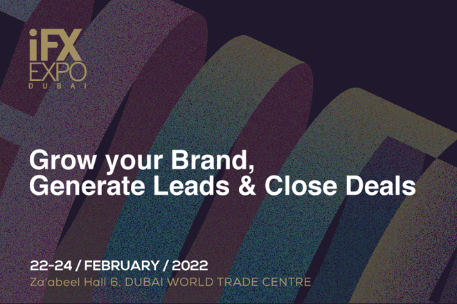 iFX EXPO Dubai 2022 – Grow your Brand, Generate Leads and Close Deals