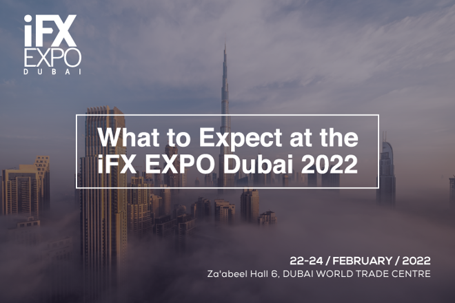 What to Expect at the iFX EXPO Dubai 2022