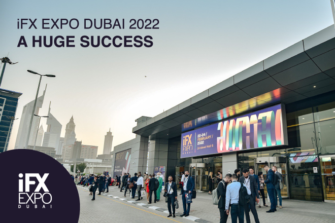 iFX EXPO Dubai 2022 – A Huge Success