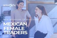 OctaFX Mexian Women Traders FX Empire