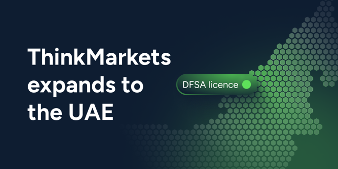 ThinkMarkets Bolsters MENA Presence by Acquiring DFSA Licence