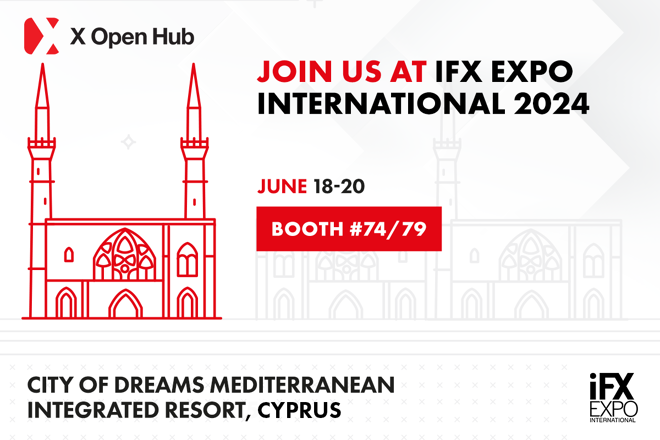 Join X Open Hub at iFX EXPO INTERNATIONAL 2024