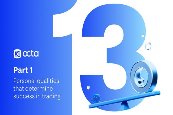 13 years, 13 trading tips sharing Octa's experience. Part 1. FX Empire