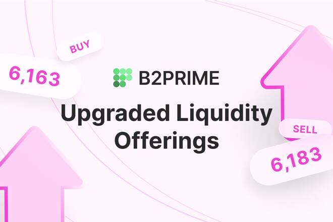 B2PRIME Upgraded Liquidity Offerings. FX Empire
