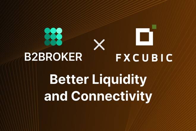 B2Broker and FXCUBIC partnership, Better Liquidity and Connectivity. FX Empire