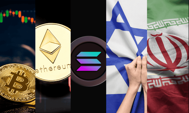 Bitcoin-Ethereum-Solana-Israel-Iran