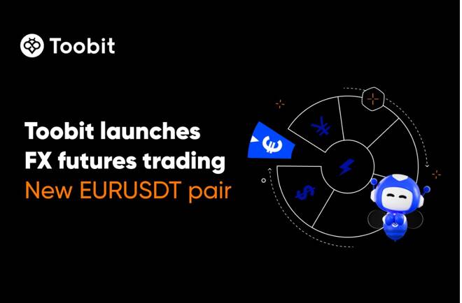 Toobit Launches FX Futures Trading New EUR/USD Pair. FX Empire