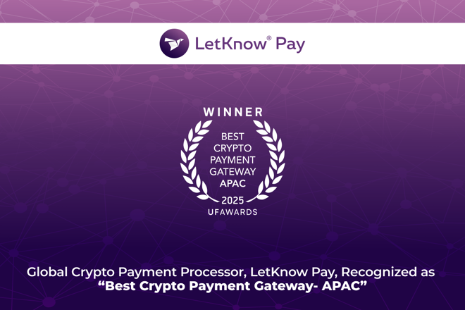 LetKnow Pay wins "Best Crypto Payment Gateway- APAC" at the UF AWARDS APAC 2025. FX Empire