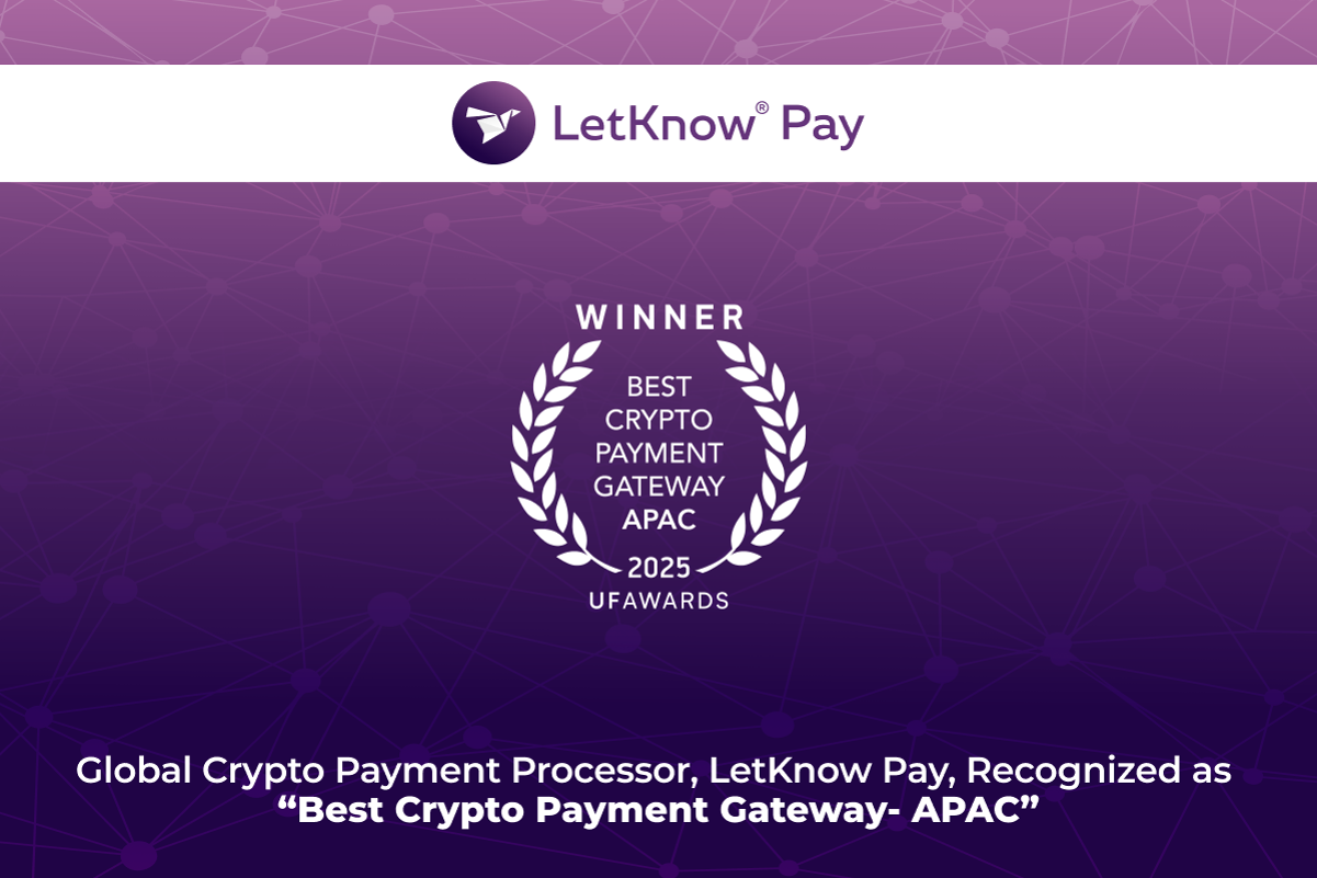 Global Crypto Payment Processor, LetKnow Pay, Recognized as “Best Crypto  Payment Gateway- APAC” | FXEmpire