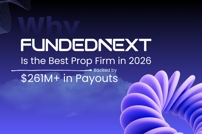 FundedNext Is the Best Prop Firm in 2026: Backed by $261M+ in Payouts