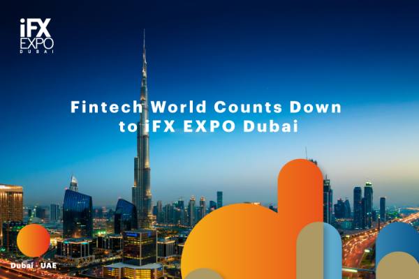 Η Fintech World μετράει στο iFX EXPO Dubai